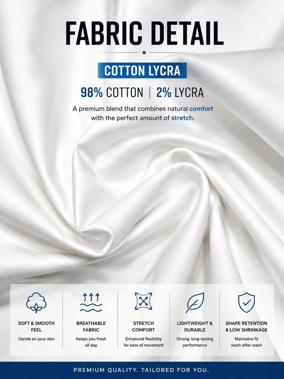 A fabric detail graphic showing draped white satin-like material with text reading 'COTTON LYCRA', '98% COTTON | 2% LYCRA', and several feature callouts about softness, breathability, stretch, weight, and shape retention.